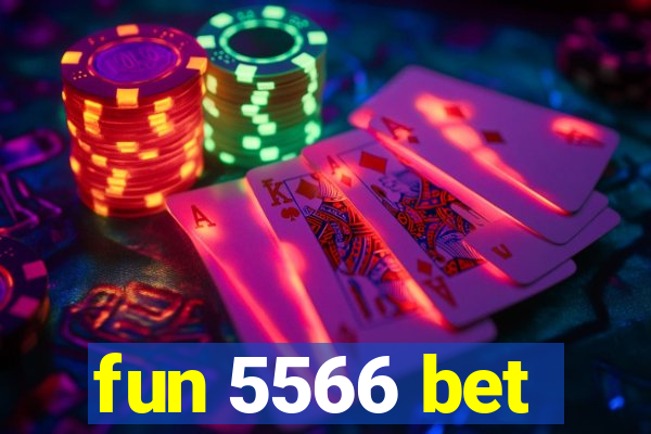 fun 5566 bet